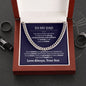 To My Dad | Your Words Resonate In MY Heart - Cuban Link Chain
